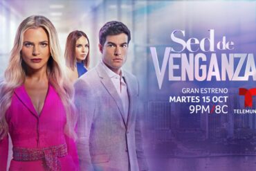 SED DE VENGANZA-TELEMUNDO-POSH MAGAZINE